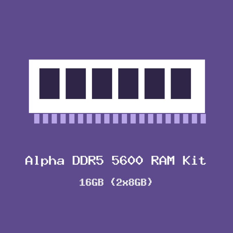 Alpha DDR5 5600 RAM Kit