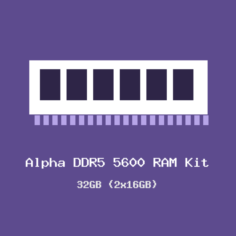 Alpha DDR5 5600 RAM Kit