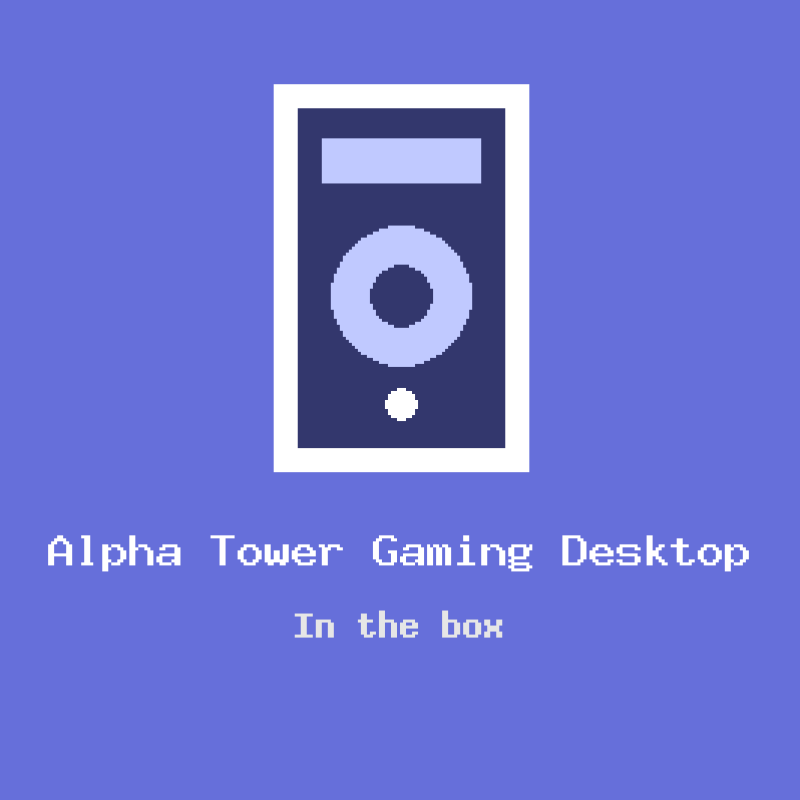 Alpha Tower Gaming Desktop